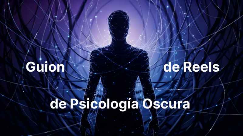guion de reels/shorts de psicología oscura